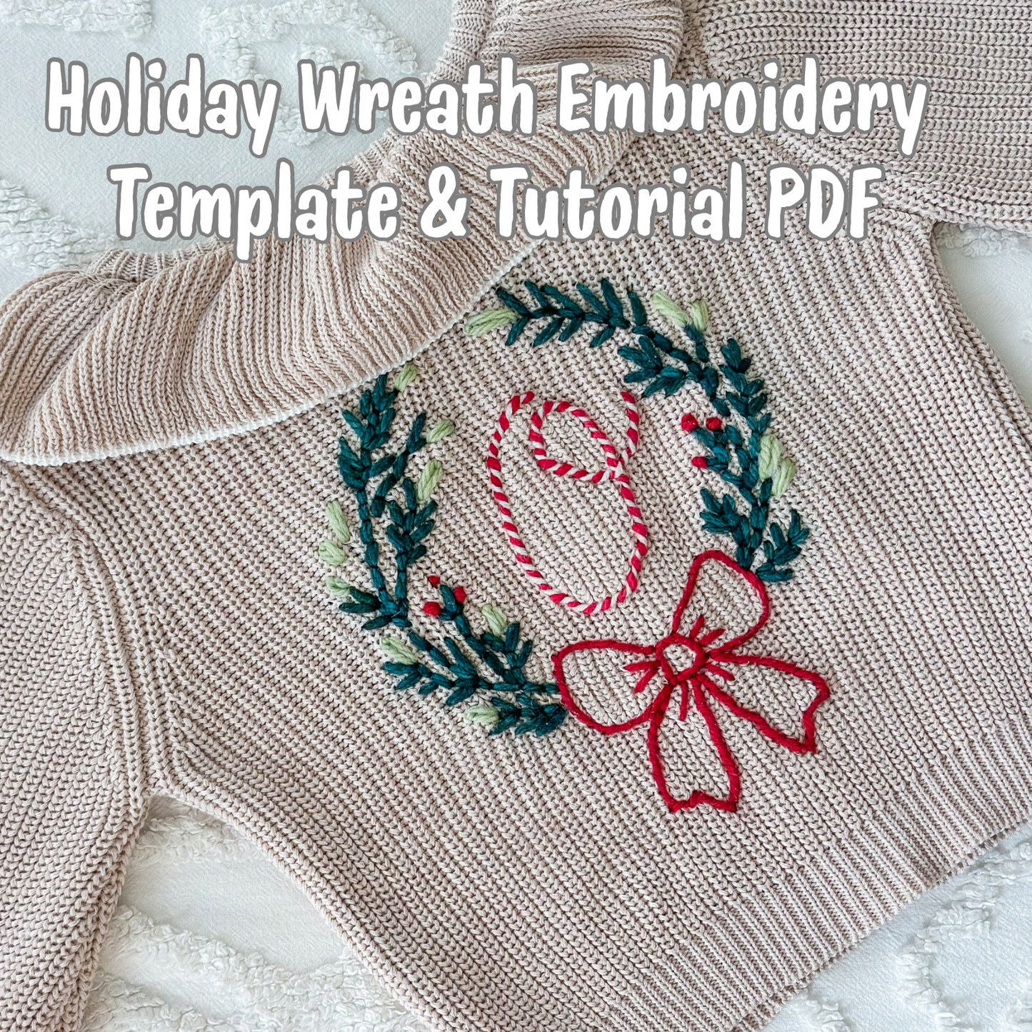 PDF Download - Holiday Wreath Hand Embroidery Template & Tutorial for knits and more